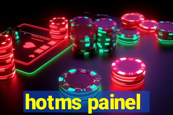 hotms painel